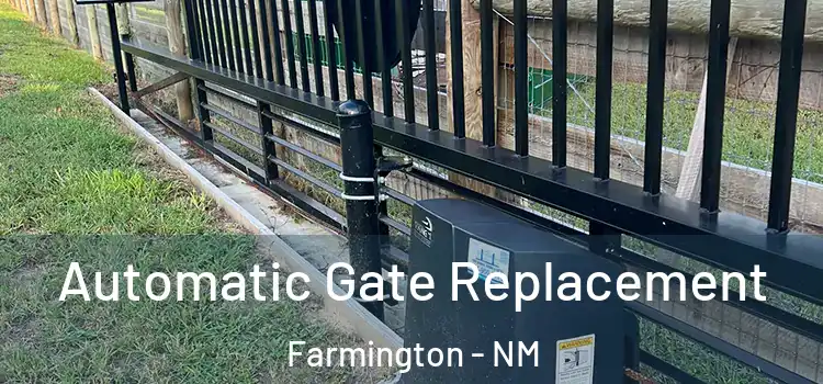 Automatic Gate Replacement Farmington - NM