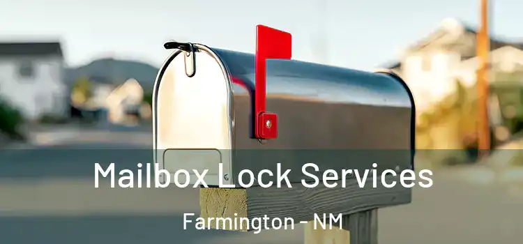 Mailbox Lock Services Farmington - NM