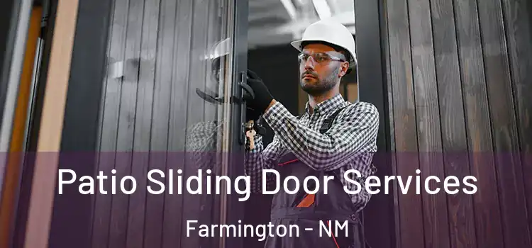 Patio Sliding Door Services Farmington - NM